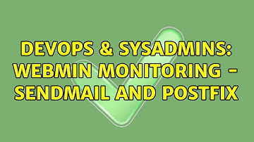 DevOps & SysAdmins: Webmin Monitoring - Sendmail and postfix