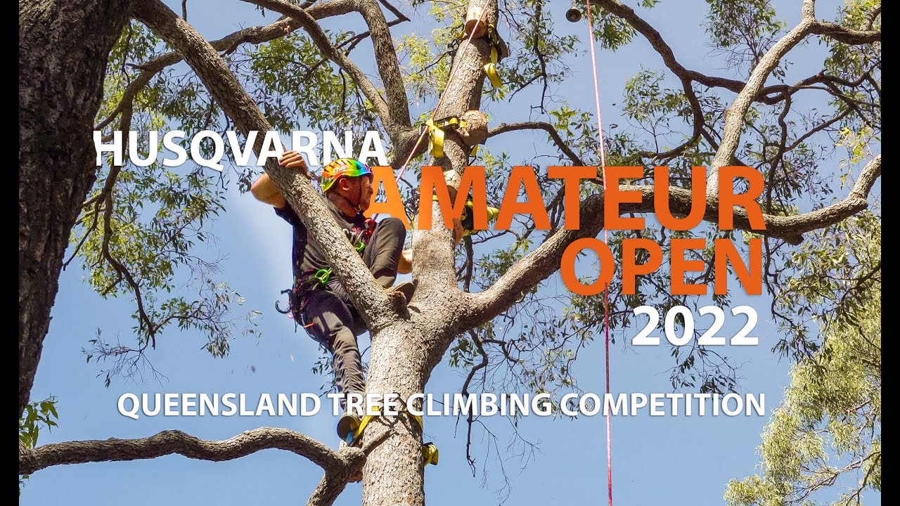 QUEENSLAND TREE CLIMBING COMPETITION - Husqvarna Amateur Open - 2022 ...