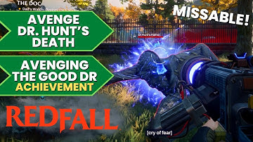 Avenging the Good Doctor (Missable #8 in Redfall Commons) Achievement - Redfall