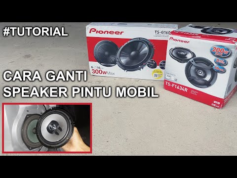 Cara Ganti atau Pasang Speaker Pintu Mobil Dengan Mudah