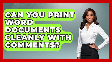 Can You Print Word Documents Cleanly With Comments? - Docs and Sheets Pro