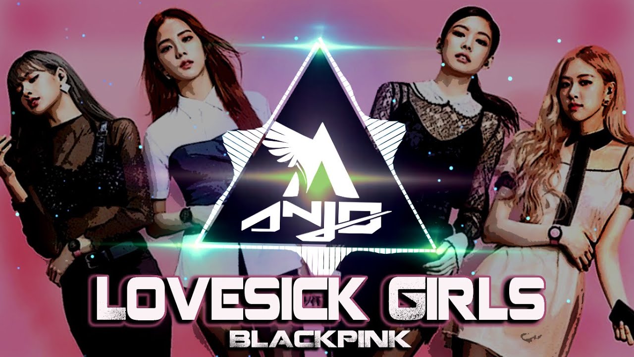 BLACKPINK - Lovesick Girls (AnjoDJ Remix)