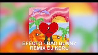Efecto - Bad Bunny (Remix Dj Keru) Resimi