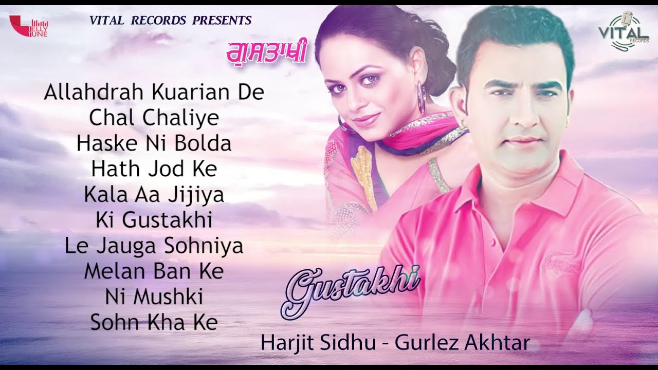 Gurlez Akhtar & Harjit Sidhu | Gustakhi (Full Album) | Jukebox | Vital Golden Classic Song