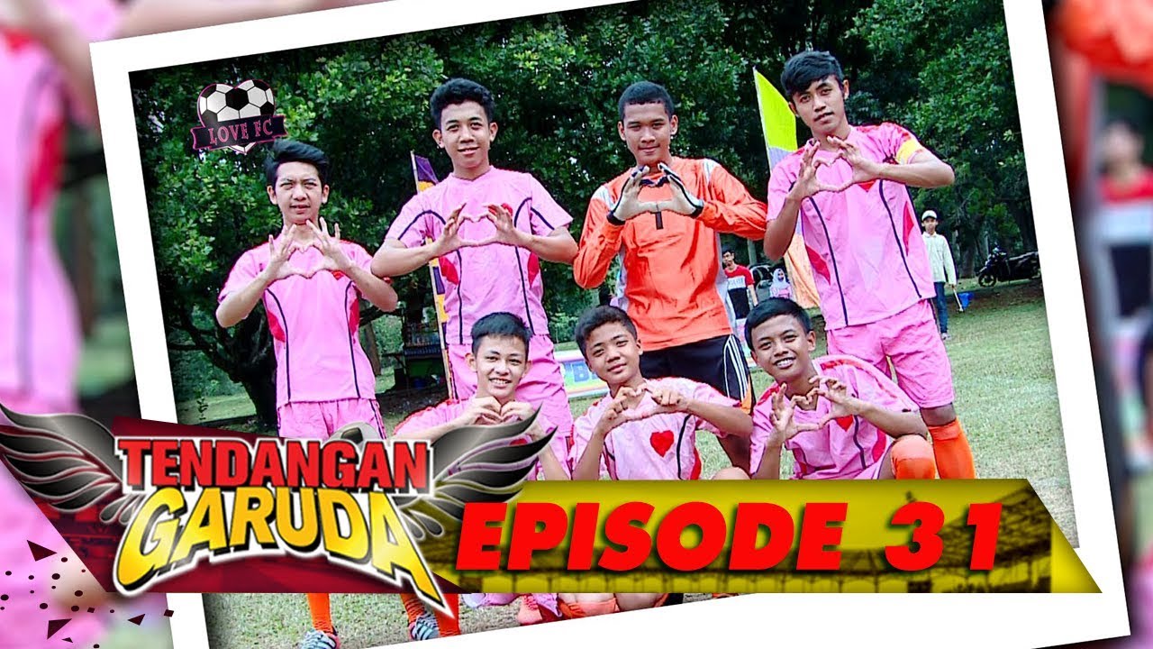 Wow Seru! LOVE FC VS DRAGON FC - Tendangan Garuda Eps 31