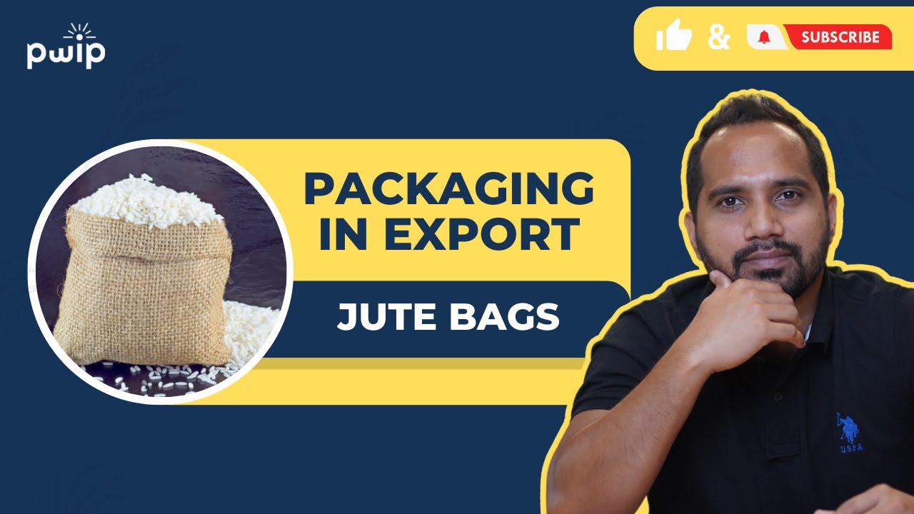 Export Packaging? - Part 3 - Jute Bags Packaging - Rice