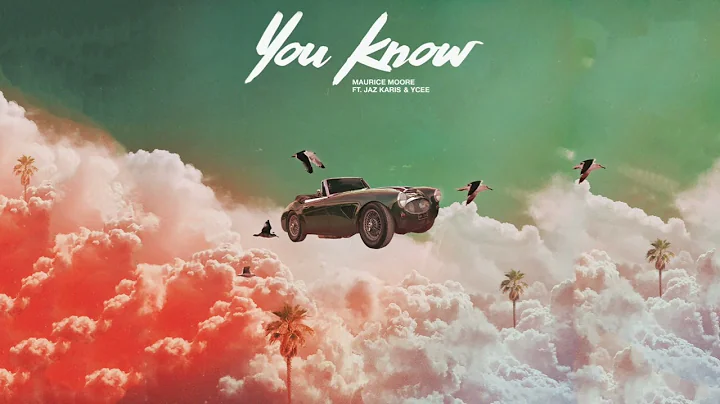 Maurice Moore - you know. (feat. Jaz Karis & Ycee)
