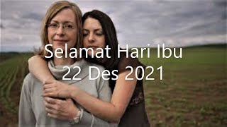 Selamat Hari Ibu (22 - Desember - 2021)