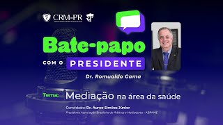Bate-papo com o Presidente 2025/12/08 Mediação na área da saúde
