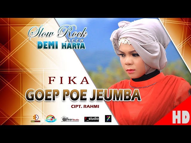 FIKA - GOEP POE JEUMBA ( Slow Rock Aceh DEMI HARTA ) HD Video Qualit 2017 class=