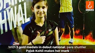 With 3 gold medals in debut national, para shuttler Palak Kohli makes her mark