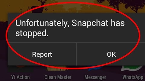 Fix Unfortunately Snapchat has stopped working in Android|Tablet