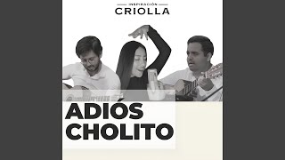 Adiós Cholito (Marinera Cantada)