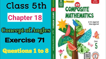 5Class 5th|Chapter 18|concept of Angles|Exercise 71|Que-1 to 8|R S AGGARWAL|solution