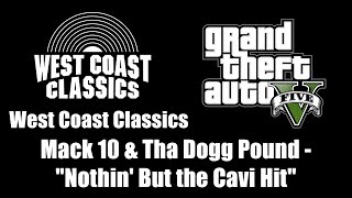 GTA V (GTA 5) - West Coast Classics | Mack 10 & Tha Dogg Pound - "Nothin' But the Cavi Hit"