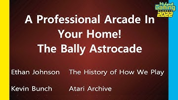 MGC2022: The Bally Astrocade - A Professional Arcade in Your Home w/ Ethan Johnson & Kevin Bunch