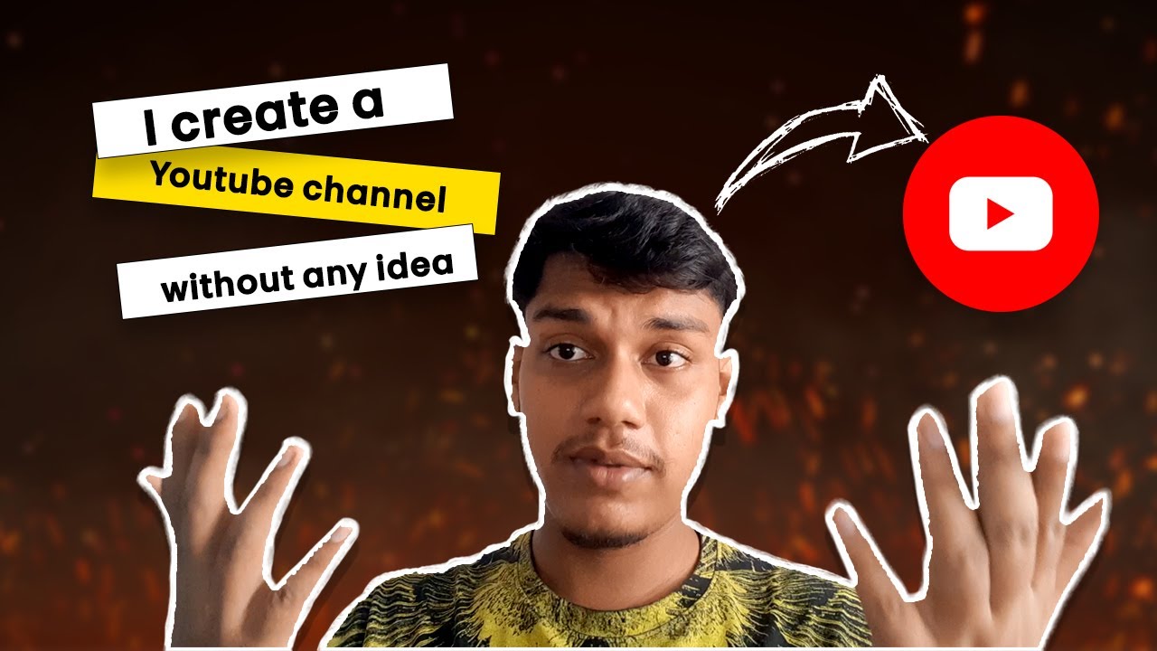 I start a channel without any idea I first video on YouTube. - YouTube