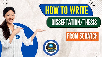 How to Write Dissertation/Thesis from Scratch | @Casestudyhelp