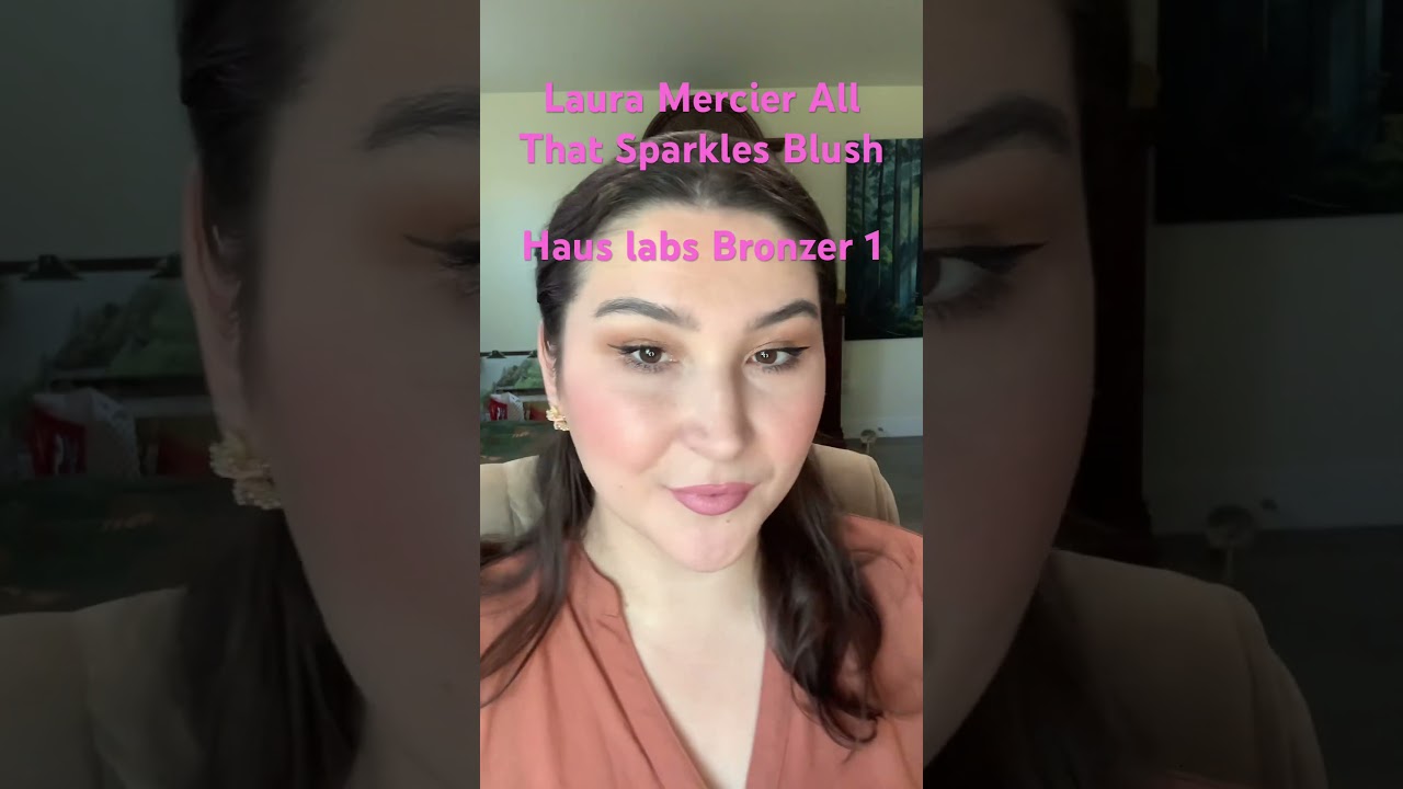 Fair skin makeup| Laura mercier All That Sparkles blush| Haus labs bronzer 1