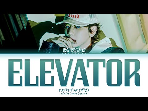 BAEKHYUN (백현) "Elevator" Lyrics (Color Coded Lyrics)