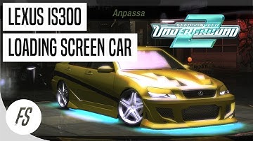 NFS U2: Lexus IS300 from loading screen (REMAKE)