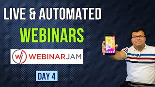 Day 4 - Live & Automated Webinars | WebinarJam & EverWebinar