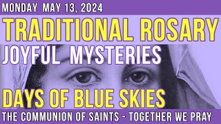 TRADITIONAL ROSARY - MONDAY - DAYS OF BLUE SKIES