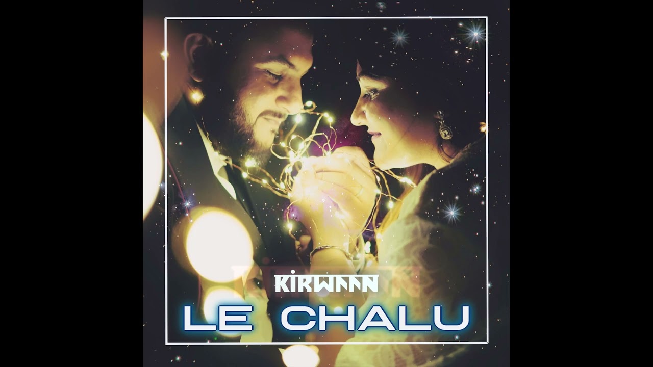 Kirwaan - Le Chalu | Romantic Song | Synthwave | EDM | 🎧