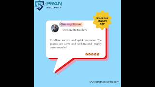 👉 Client Review | Trusted Security Services by Pran Security Service Pvt. Ltd.