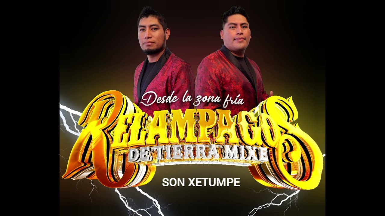 RELAMPAGOS DE TIERRA MIXE- SON XETUMPE