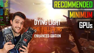 Dying Light 1 on the Minimum and Recommended GPUs!