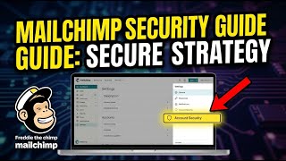How to Secure Your Marketing Strategy with Mailchimp - Beginner Guide