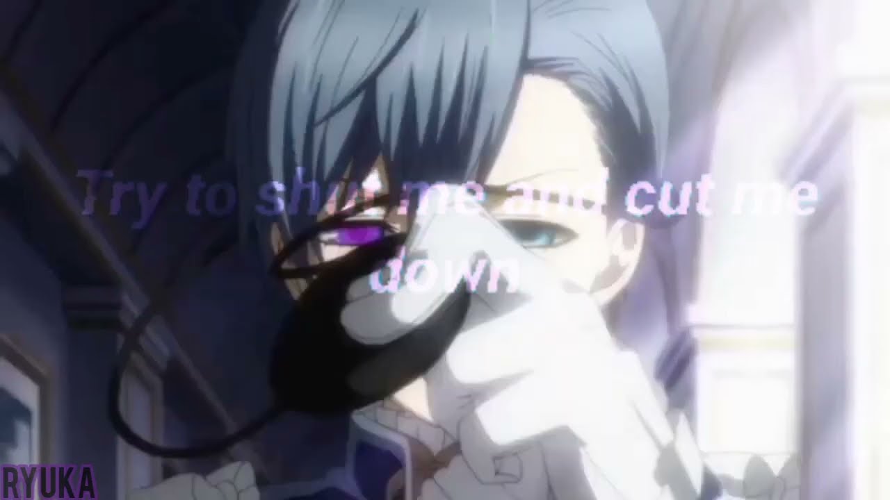 ciel phantomhive AMV speechless