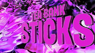 YEA BANK - STICKS (Official Audio) VFX By: @SpazProductionsTM