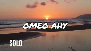 omeo ahy -  SOLO