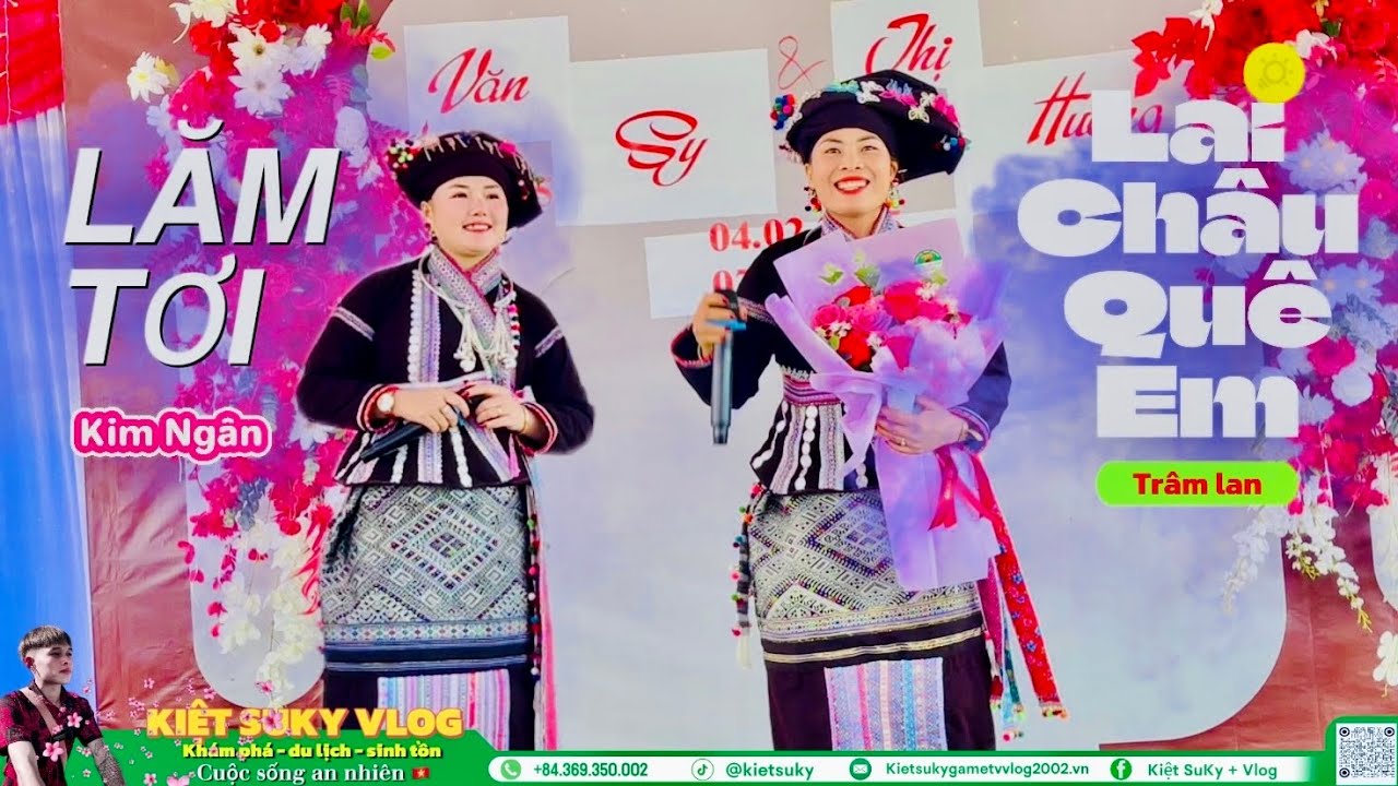 LAI CHÂU QUÊ EM ,TRÂM LAN & LĂM TƠI  KIM NGÂN