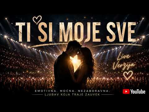 ❤️TI SI MOJE SVE🎵🎵