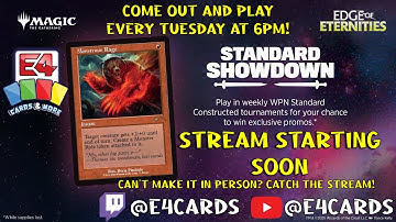 Tuesday Standard Showdown | MTG Standard | Live form E4 Cards