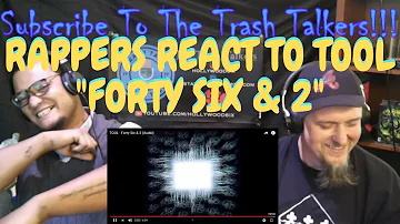 Rappers React To Tool "Forty Six & 2"!!!