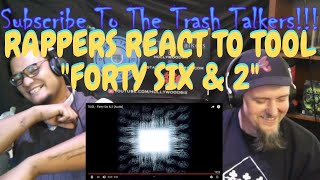 Rappers React To Tool Forty Six & 2!!!