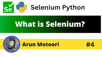 What is Selenium? (Selenium Python - Part 4)