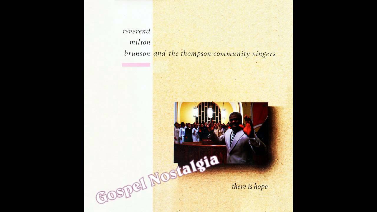 The Holy Ghost Rev. Milton Brunson & The Thompson Community Singers