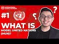 Episode 1 what is model united nations mun
