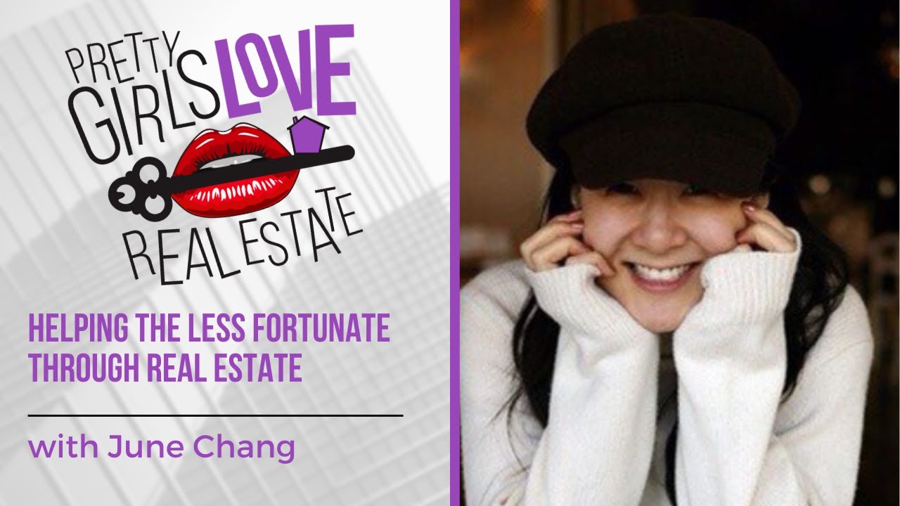 PGLRE #8: Helping the Less Fortunate Through Real Estate with June Chang