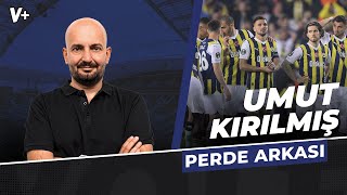 Fenerbahçeli oyuncular, İsmail Kartal'ın değişikliklerine anlam veremiyor | Senad Ok | Perde Arkası