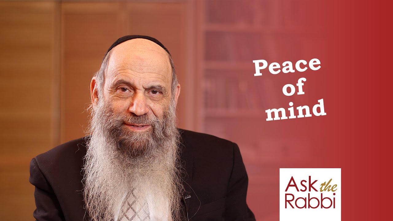 Do Jews pray for peace of mind? | Ask the Rabbi Live with Rabbi Chaim Mintz