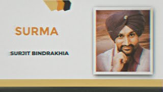 Surma - Surjit Bindrakhia | Punjabi Old Song Remix