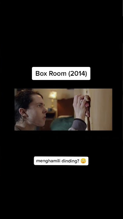 SHORT MOVIE BOX ROOM