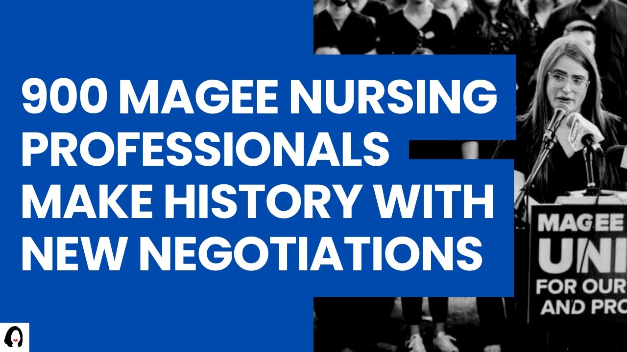 900 Magee Nursing Professionals Launch Historic Contract Talks