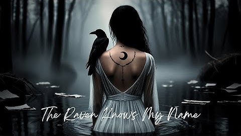 The Raven Knows My Name